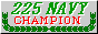 225 NAVY LEAGUE CHAMPION